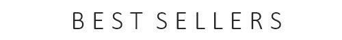 BEST SELLERS